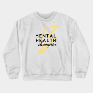 Mental Health Champion Crewneck Sweatshirt